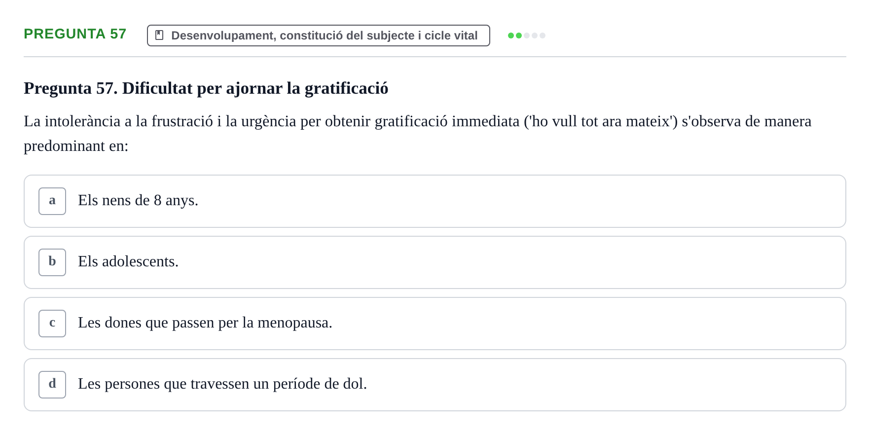 Enunciado: Pregunta 57 · Ciències psicosocials aplicades UAB Examen de Psicologia - Ciències Psicosocials Aplicades