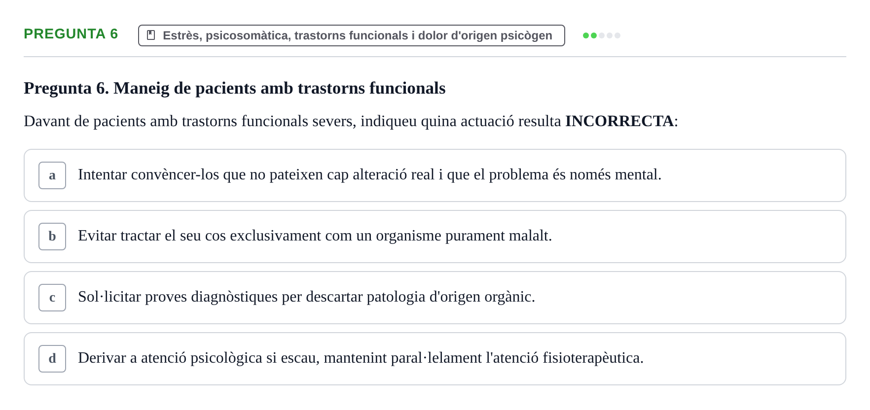 Enunciado: Pregunta 6 · Ciències psicosocials aplicades UAB Examen de Psicologia - Ciències Psicosocials Aplicades