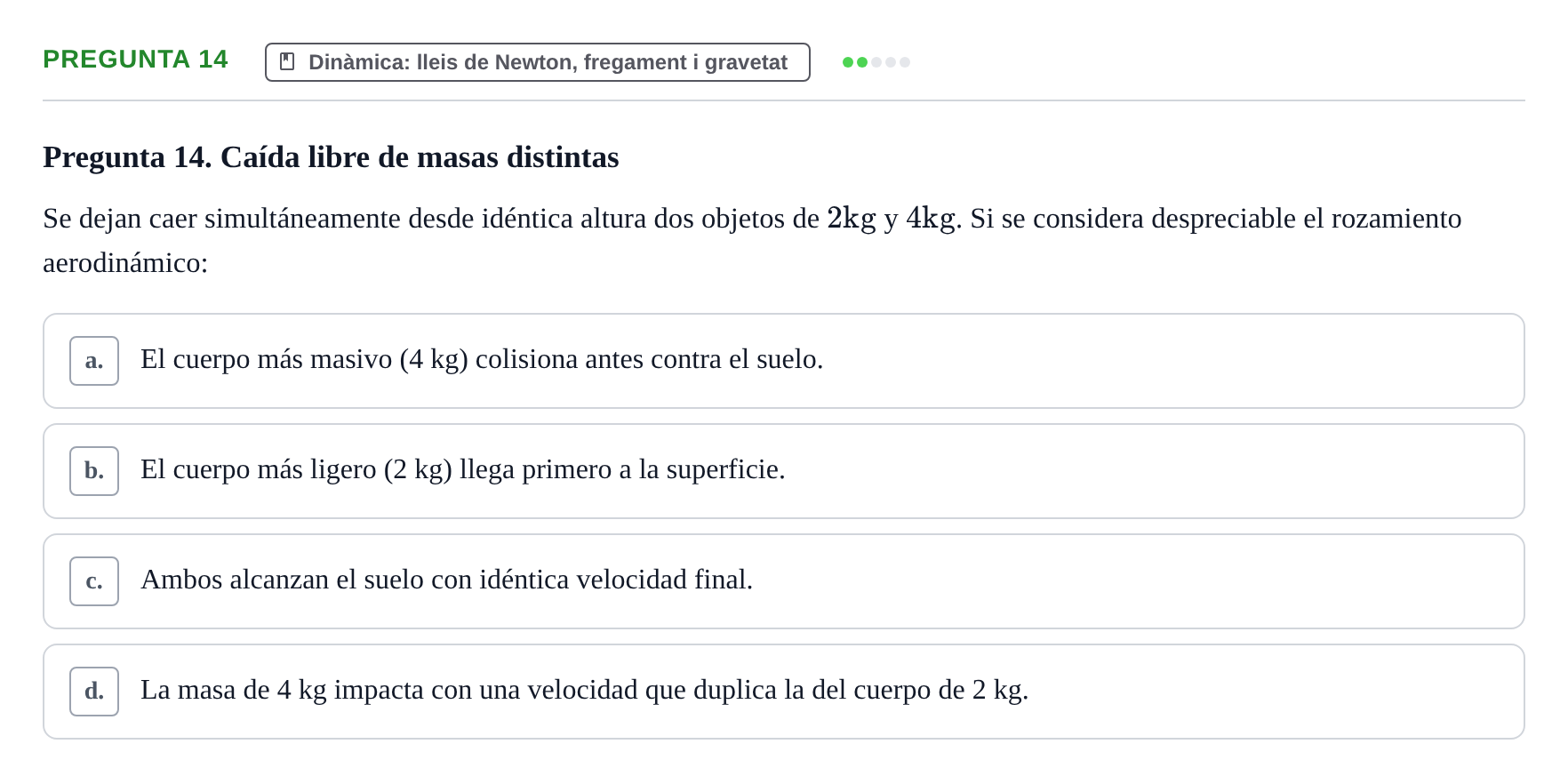 Enunciado: Pregunta 14 · Física Aplicada UAB Examen de Fundamentos Físicos y Biomecánica