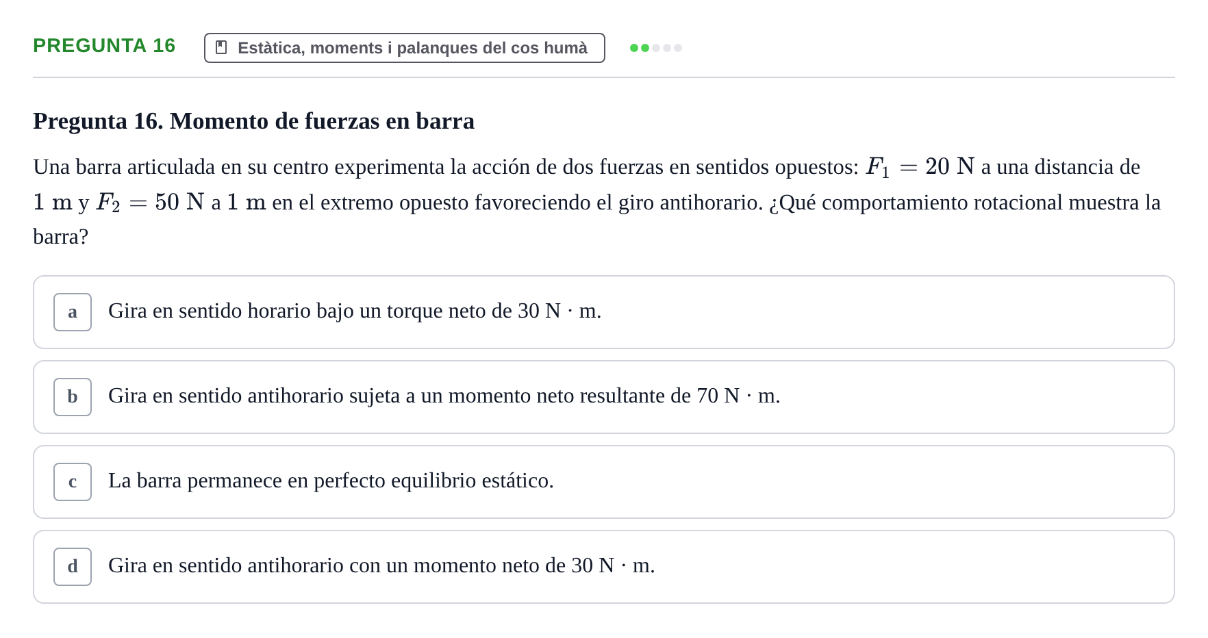 Enunciado: Pregunta 16 · Física Aplicada UAB Examen de Fundamentos Físicos y Biomecánica