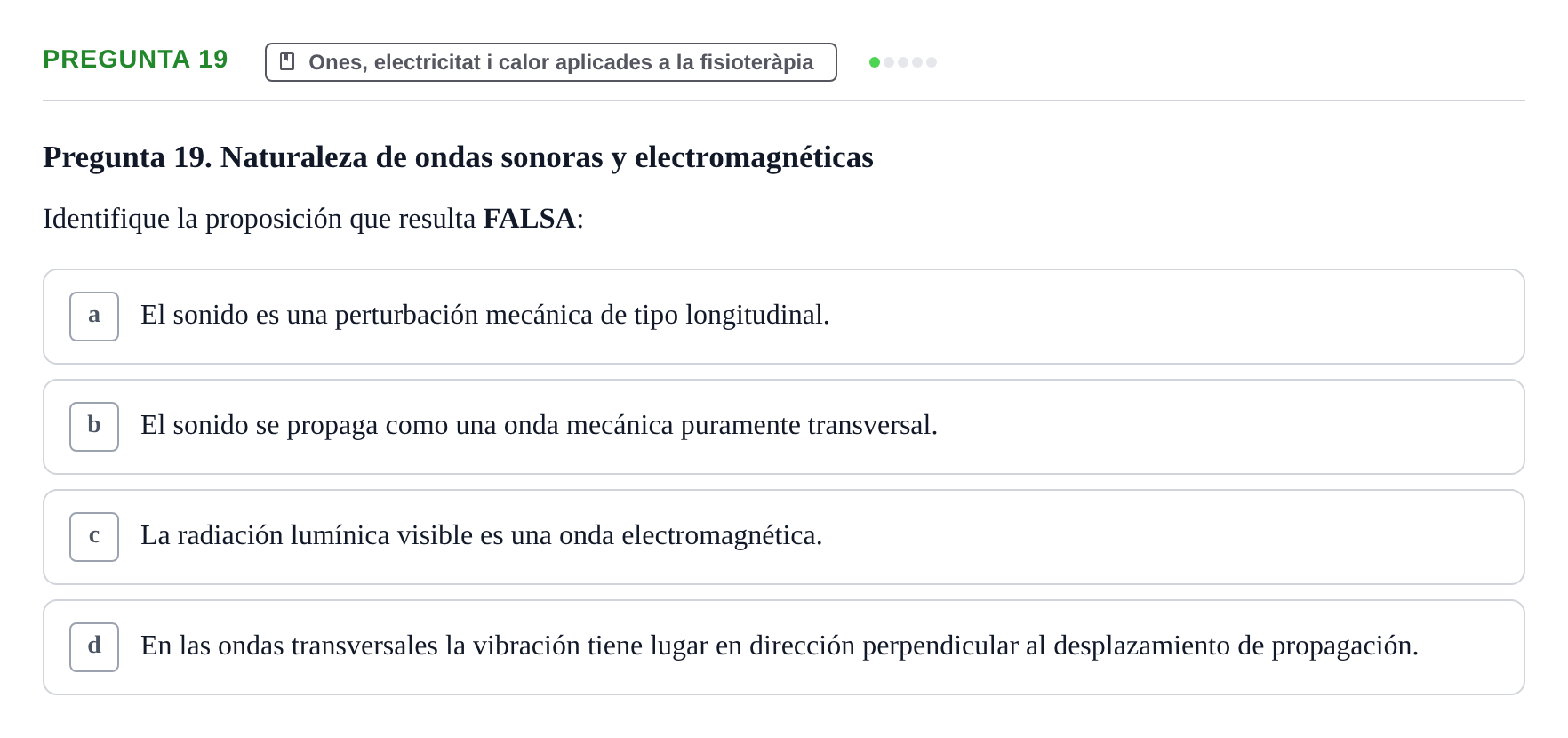 Enunciado: Pregunta 19 · Física Aplicada UAB Examen de Fundamentos Físicos y Biomecánica