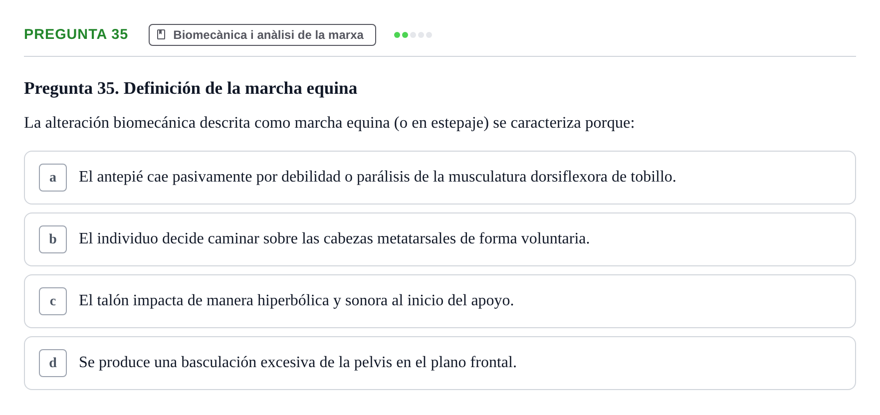 Enunciado: Pregunta 35 · Física Aplicada UAB Examen de Fundamentos Físicos y Biomecánica