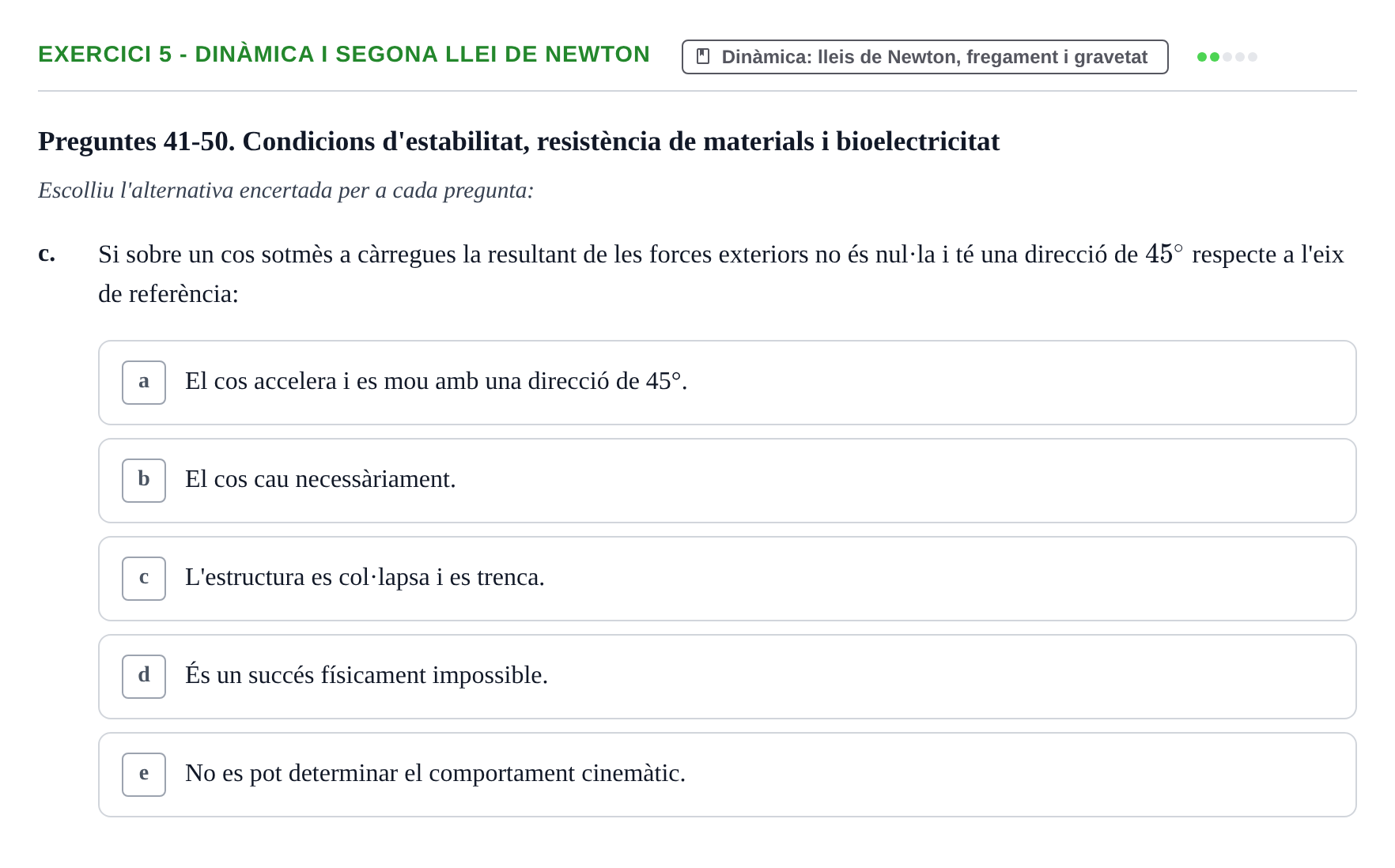 Enunciado: Ejercicio 5 - Dinàmica i segona llei de Newton · Física Aplicada UAB Examen de Física Aplicada i Biomecànica