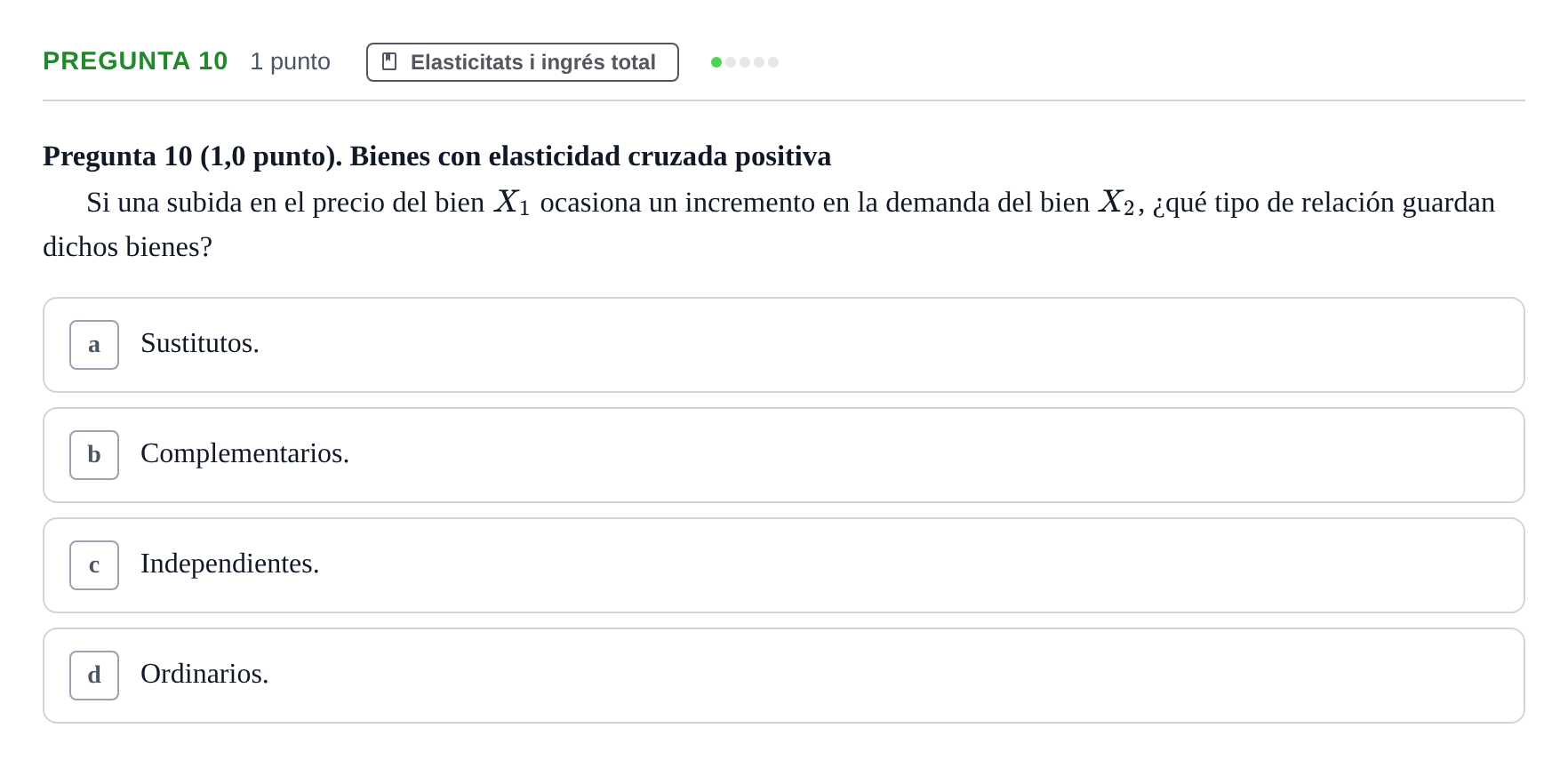 Enunciado: Pregunta 10 · Introducción a la Economía UPC Examen parcial: Fundamentos de Economía