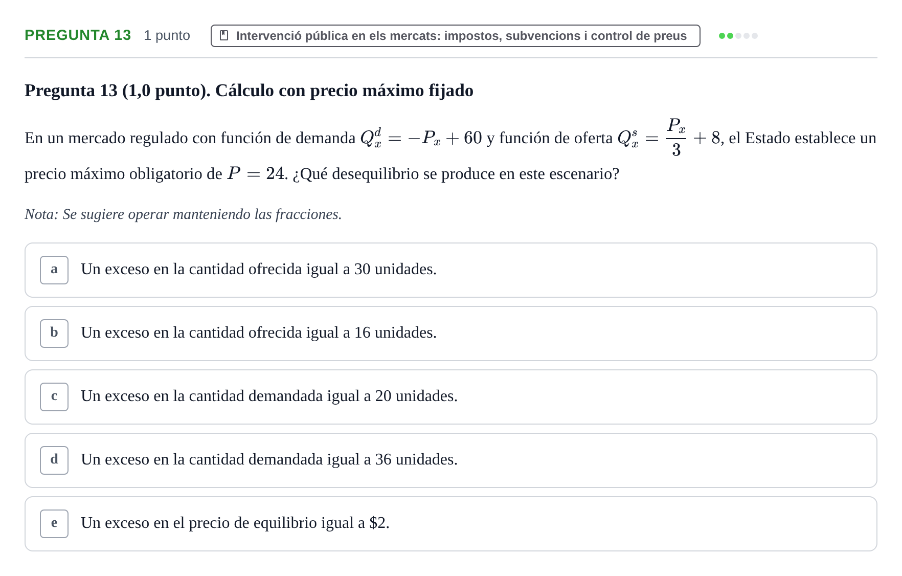Enunciado: Pregunta 13 · Introducción a la Economía UPC Examen parcial: Fundamentos de Economía