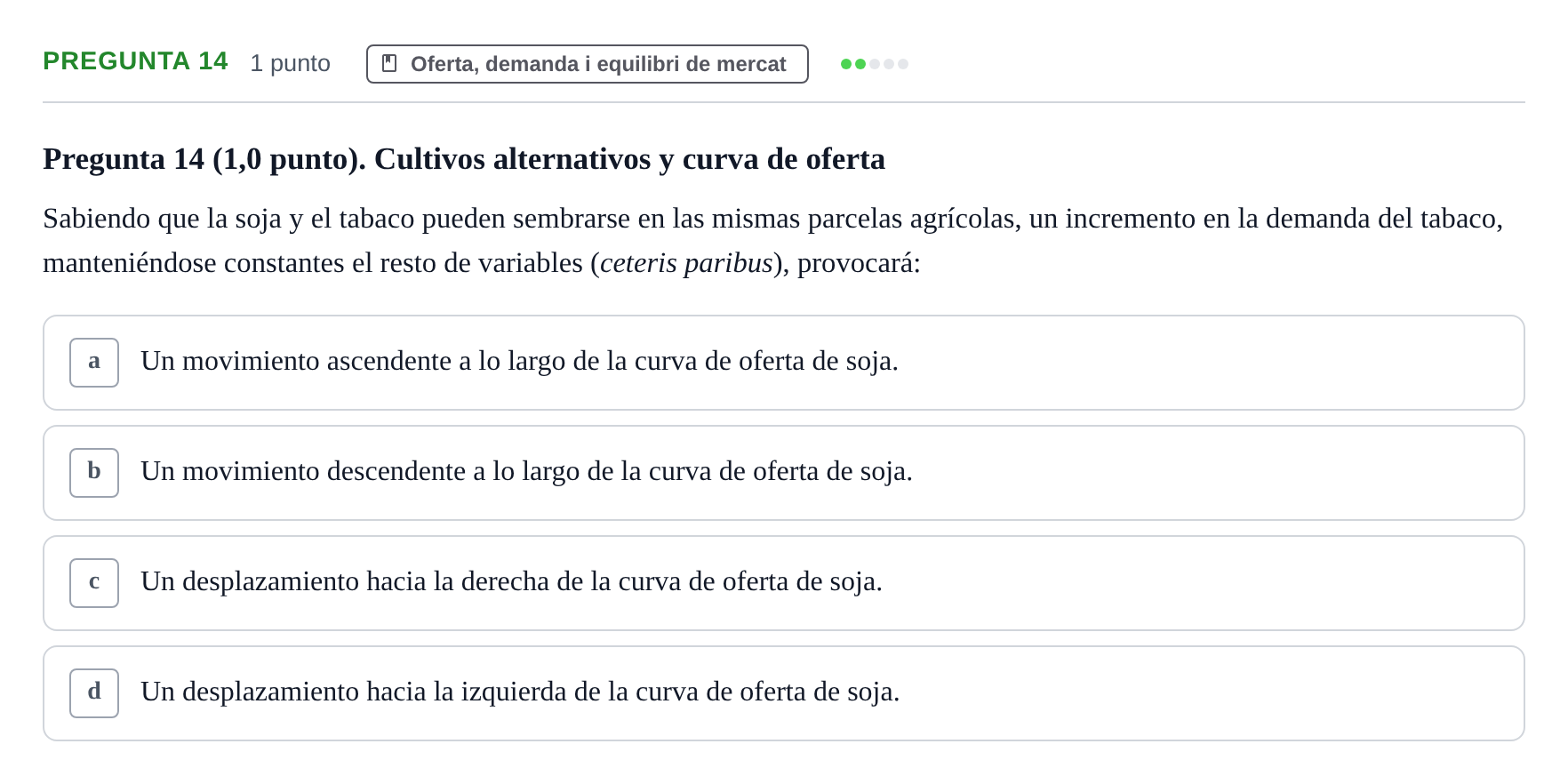 Enunciado: Pregunta 14 · Introducción a la Economía UPC Examen parcial: Fundamentos de Economía
