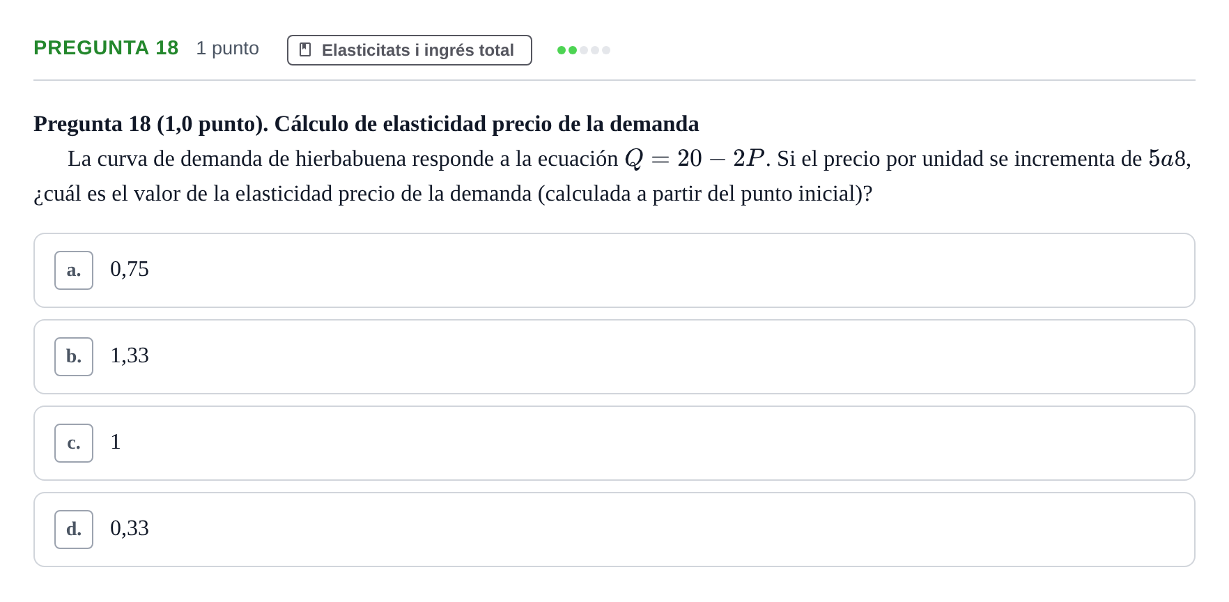 Enunciado: Pregunta 18 · Introducción a la Economía UPC Examen parcial: Fundamentos de Economía