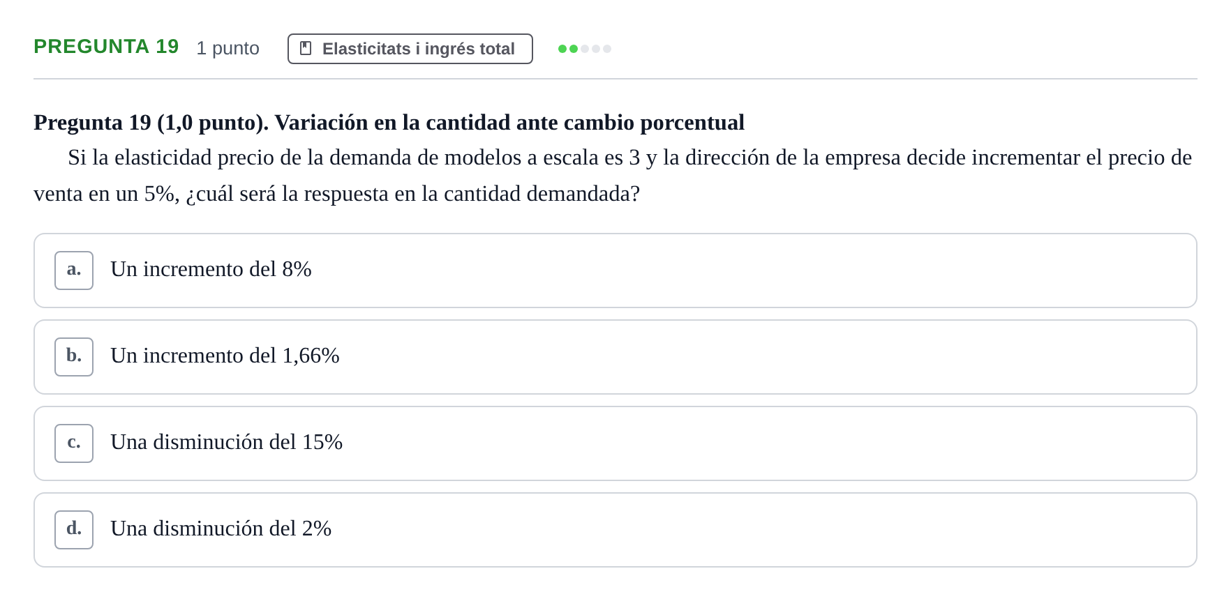 Enunciado: Pregunta 19 · Introducción a la Economía UPC Examen parcial: Fundamentos de Economía