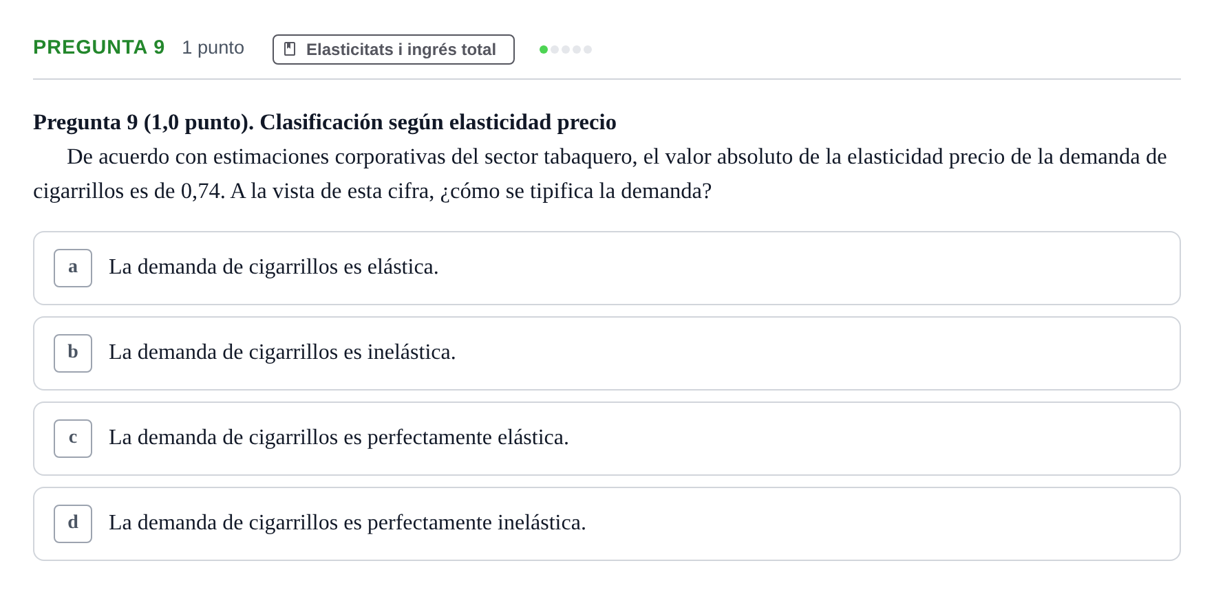 Enunciado: Pregunta 9 · Introducción a la Economía UPC Examen parcial: Fundamentos de Economía