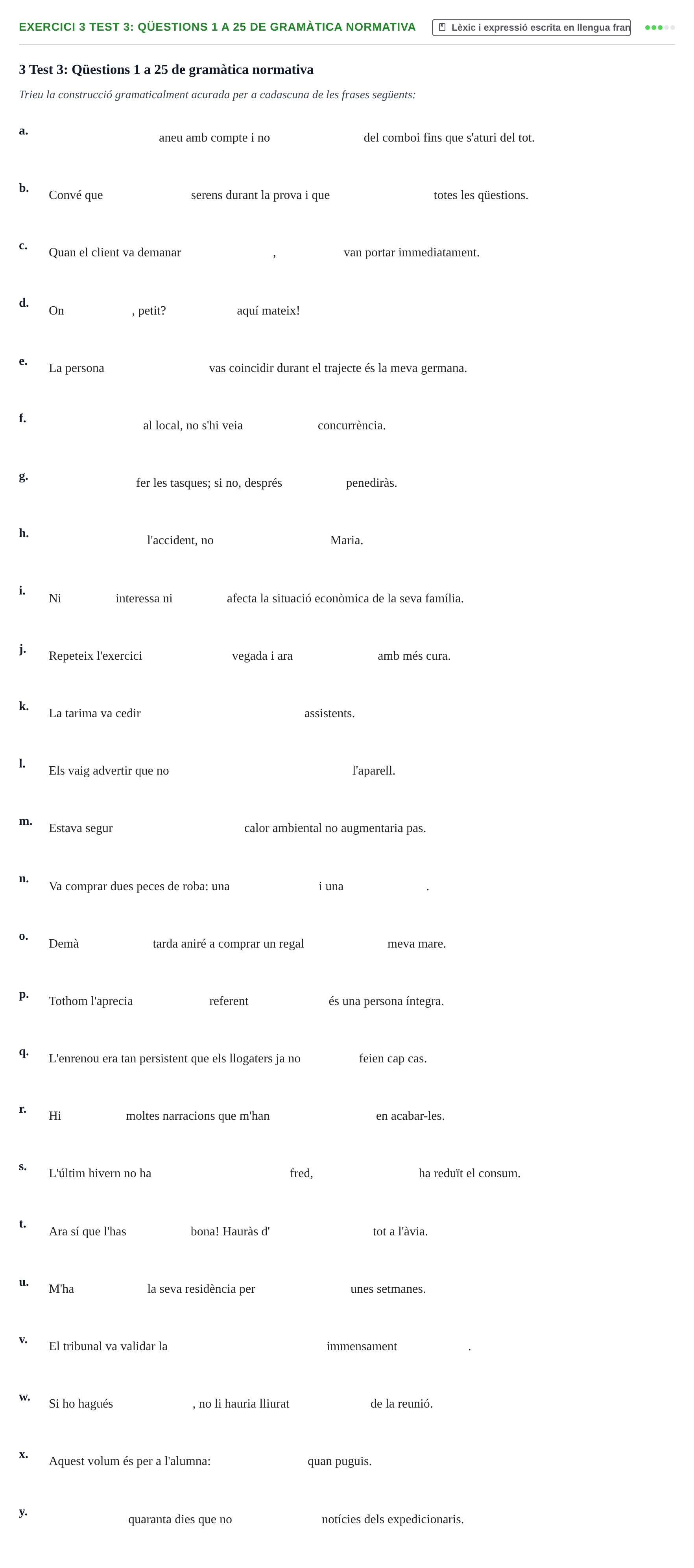 Enunciado: 3 Test 3: Qüestions 1 a 25 de gramàtica normativa