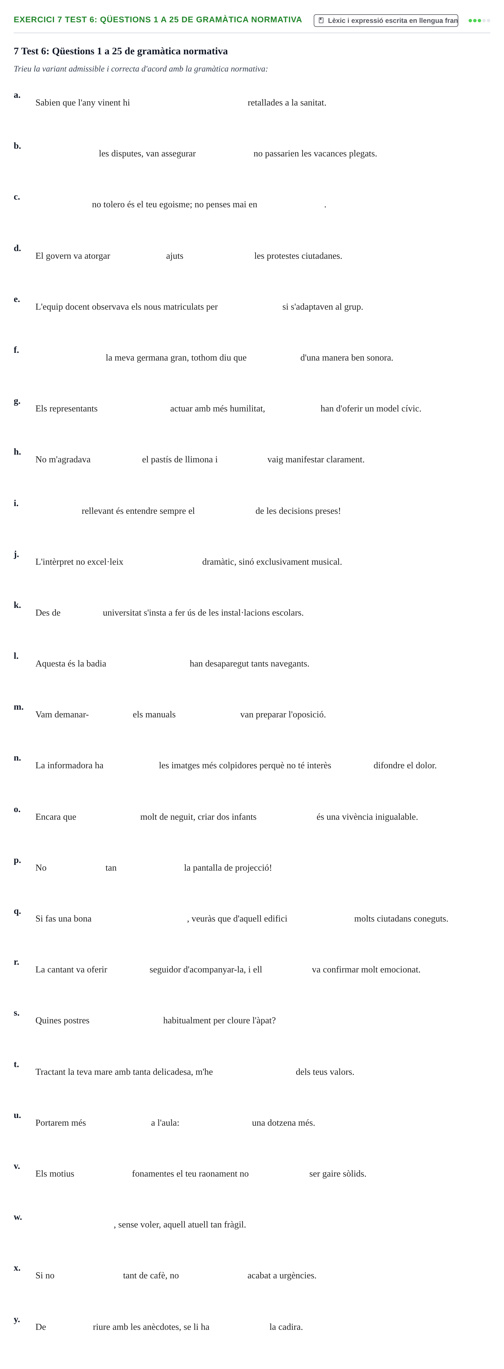 Enunciado: 7 Test 6: Qüestions 1 a 25 de gramàtica normativa