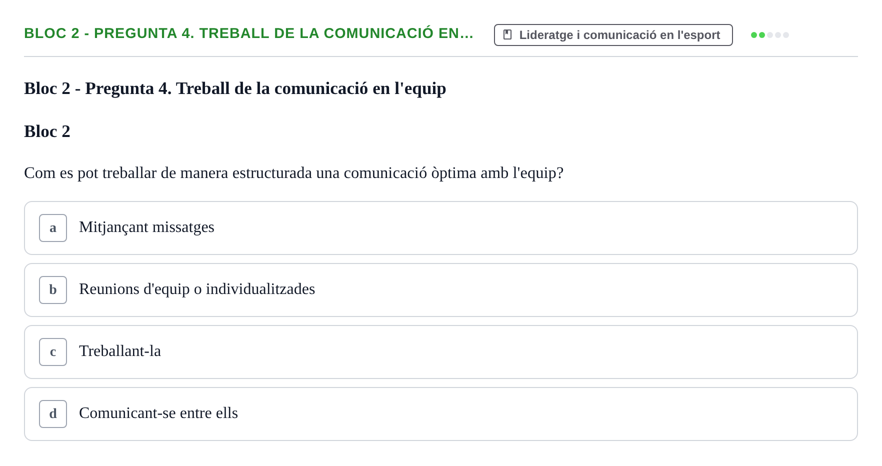 Enunciado: Bloc 2 - Pregunta 4. Treball de la comunicació en…