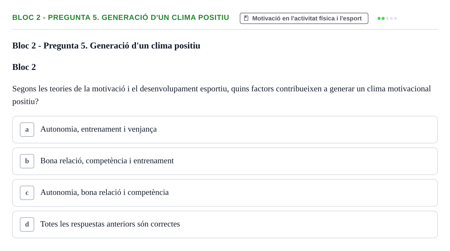 Enunciado: Bloc 2 - Pregunta 5. Generació d'un clima positiu