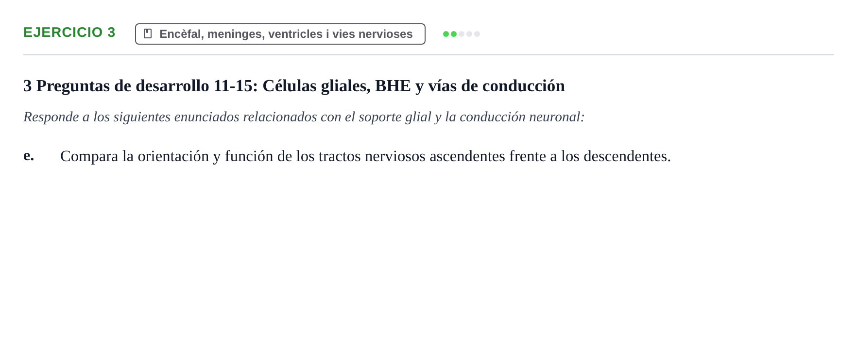 Enunciado: 3 - Encèfal, meninges, ventricles i vies nervioses