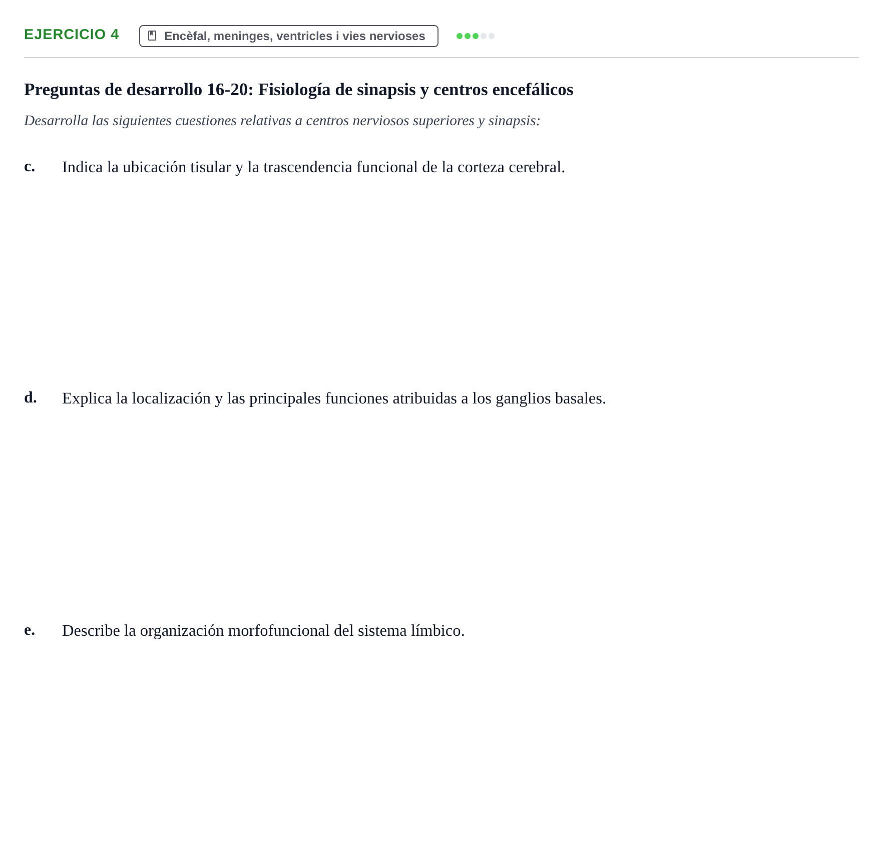 Enunciado: 4 - Encèfal, meninges, ventricles i vies nervioses
