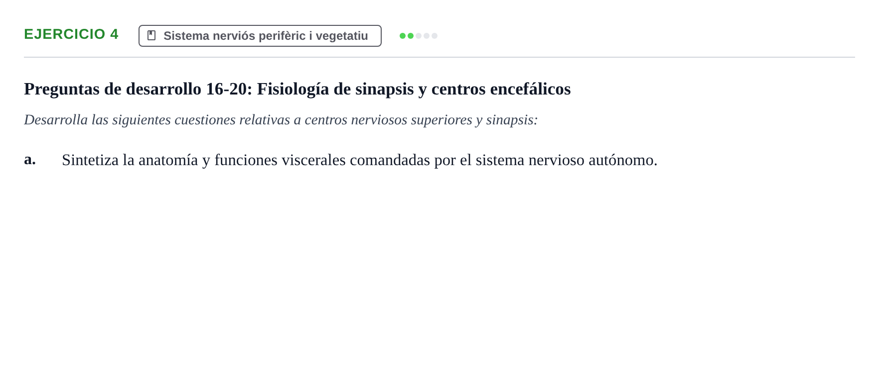 Enunciado: 4 - Sistema nerviós perifèric i vegetatiu