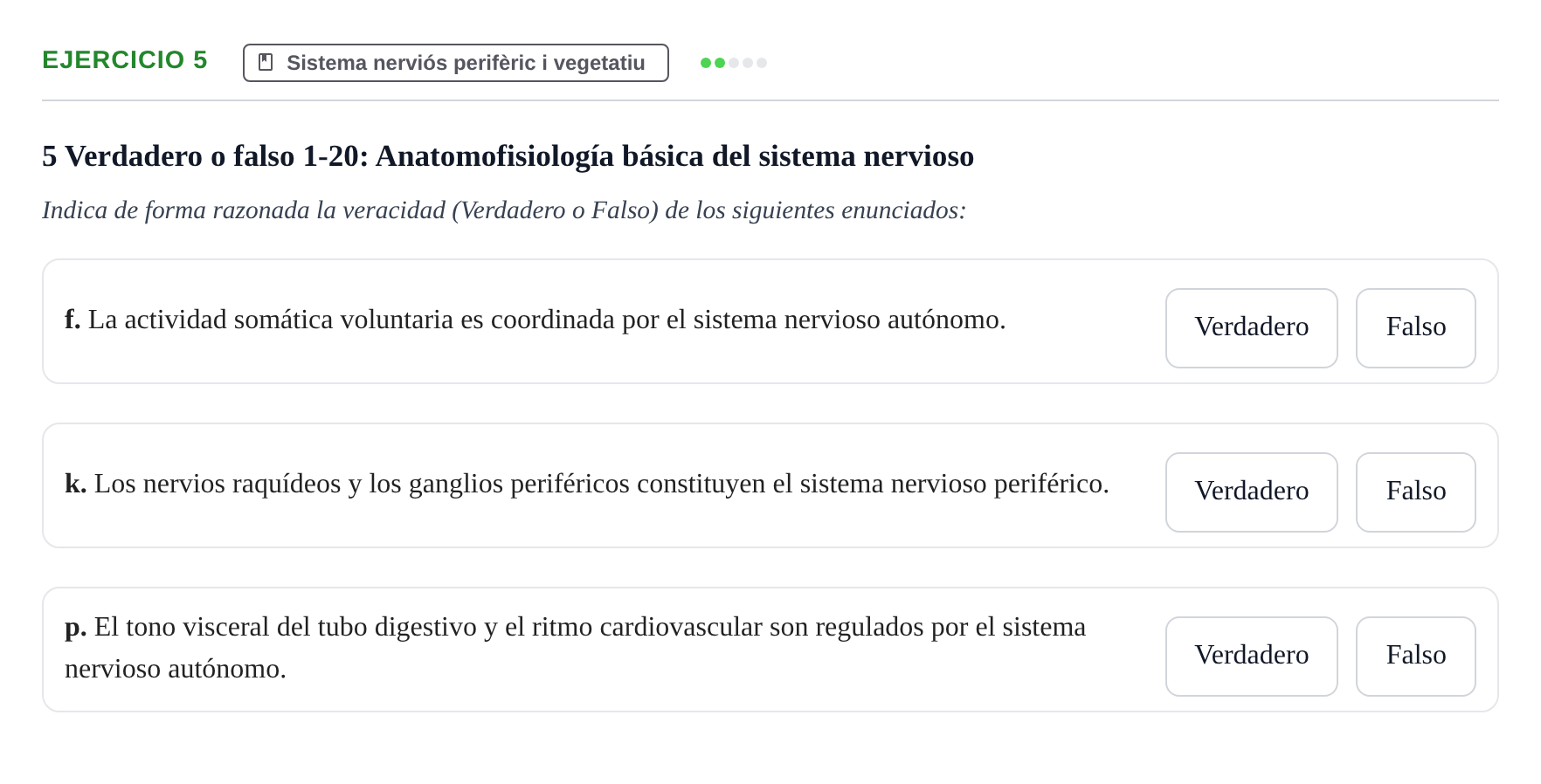 Enunciado: 5 - Sistema nerviós perifèric i vegetatiu