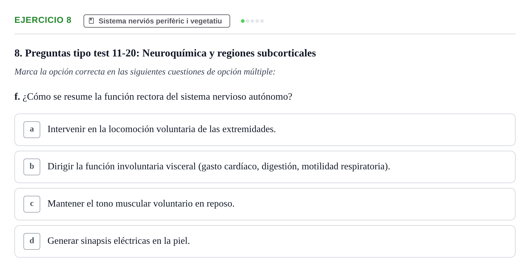 Enunciado: 8 - Sistema nerviós perifèric i vegetatiu