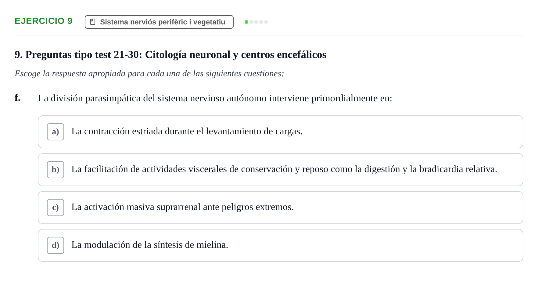 Enunciado: 9 - Sistema nerviós perifèric i vegetatiu