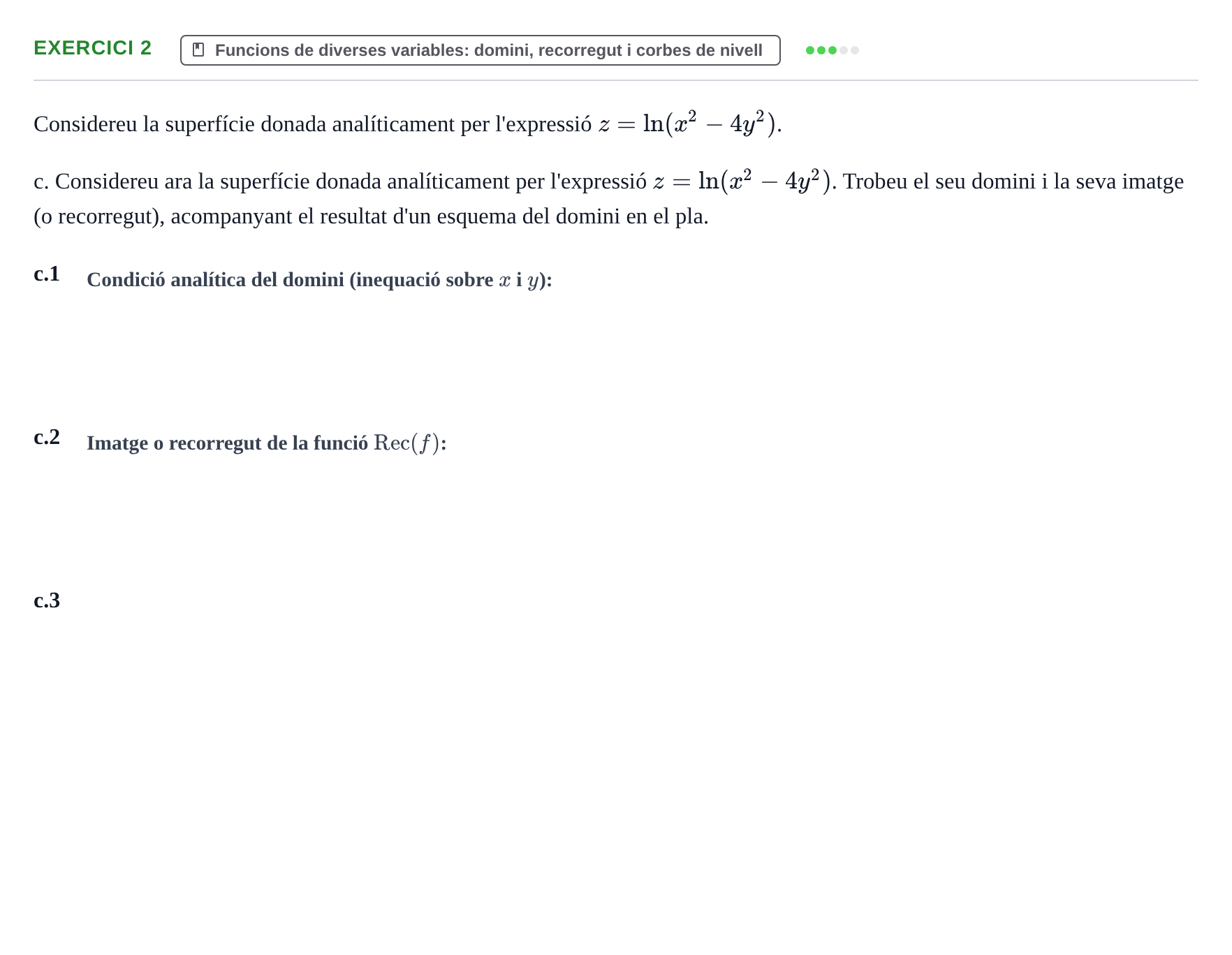 Enunciado: Ejercicio 2 - Funcions de diverses variables: domini, recor… · Matemáticas II UPC Juny 2021