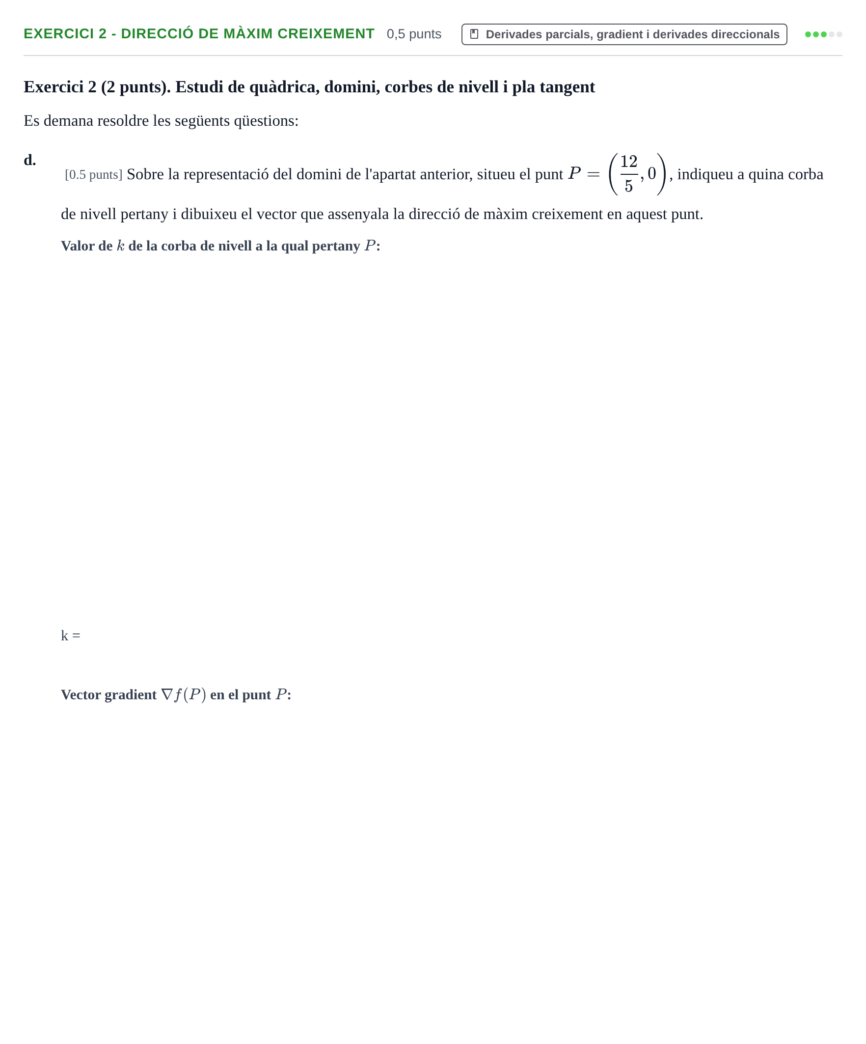 Enunciado: Exercici 2 - Direcció de màxim creixement · Matemáticas II UPC Juny 2022