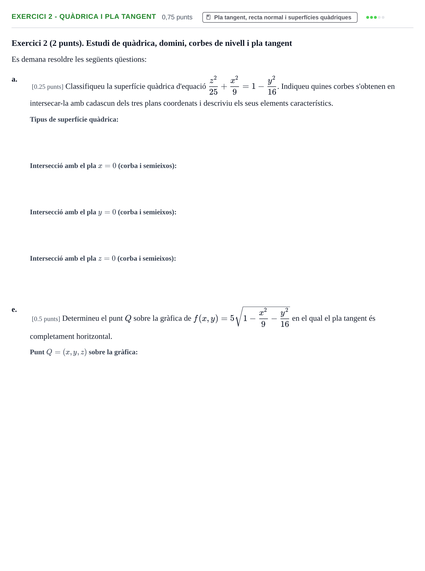 Enunciado: Exercici 2 - Quàdrica i pla tangent · Matemáticas II UPC Juny 2022