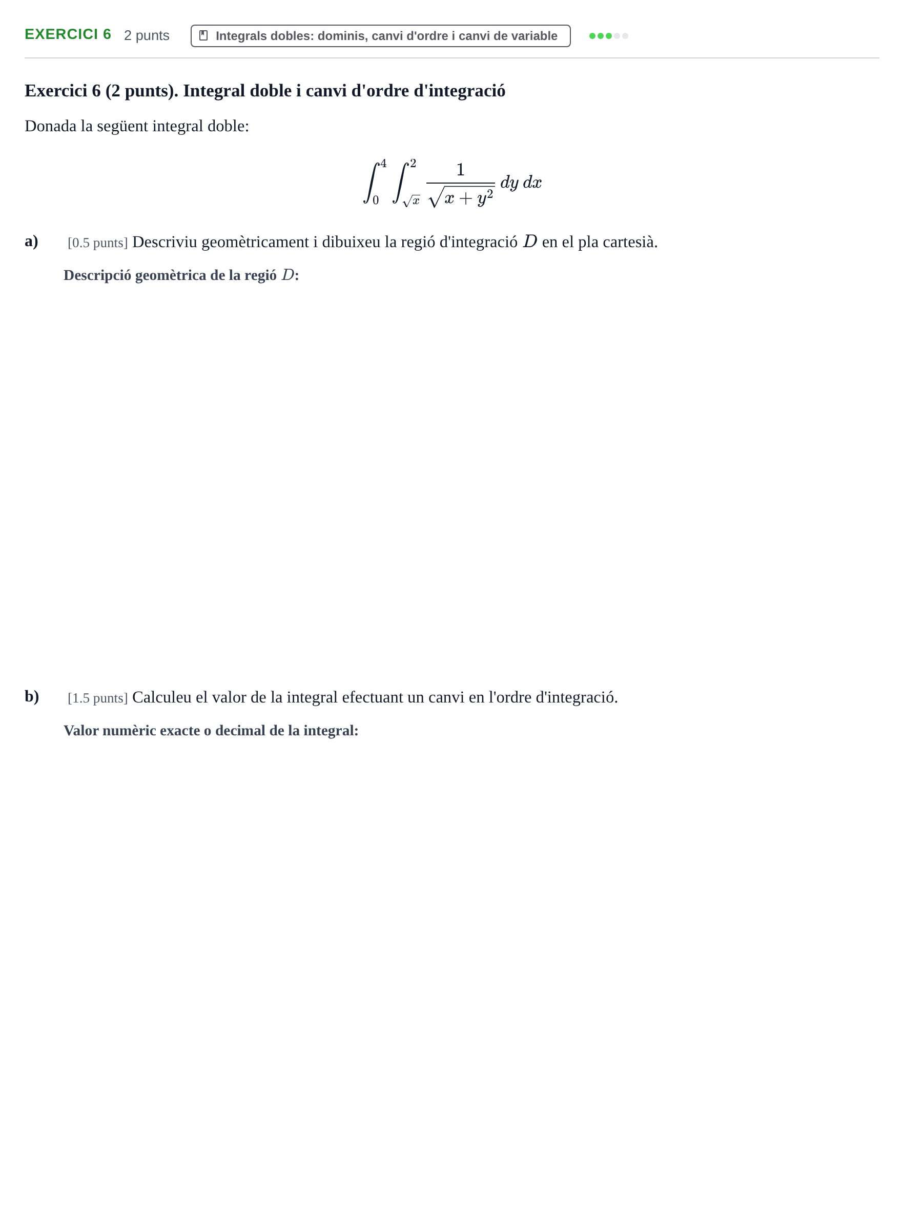 Enunciado: Exercici 6 · Matemáticas II UPC Juny 2022