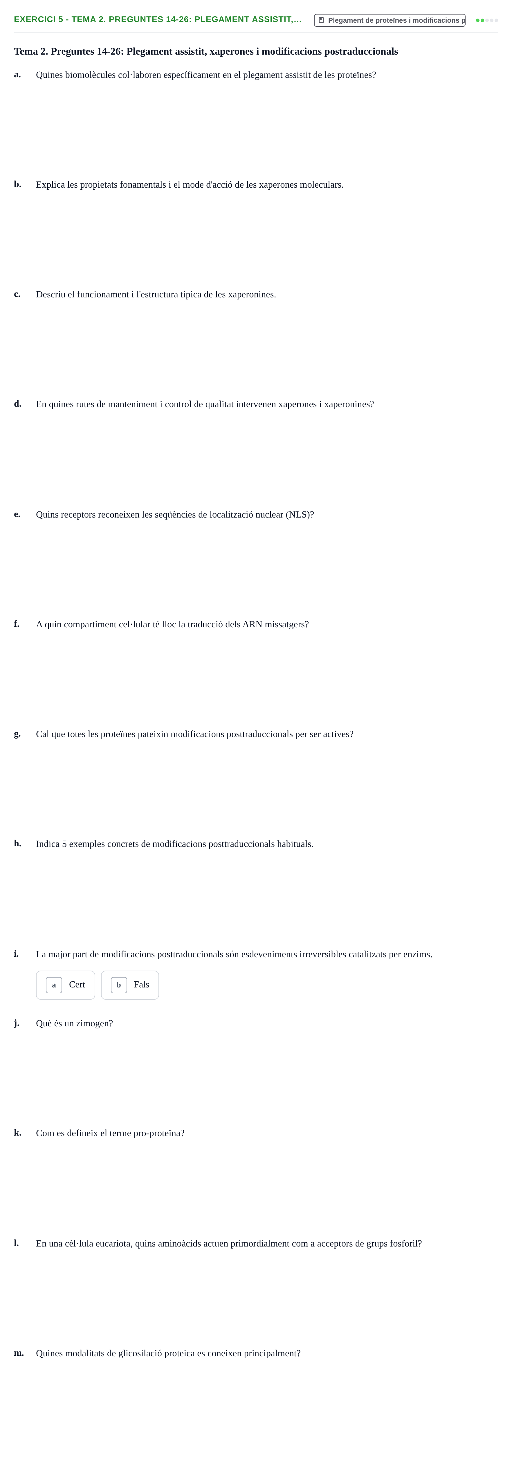 Enunciado: 5 - Tema 2. Preguntes 14-26: Plegament assistit,…