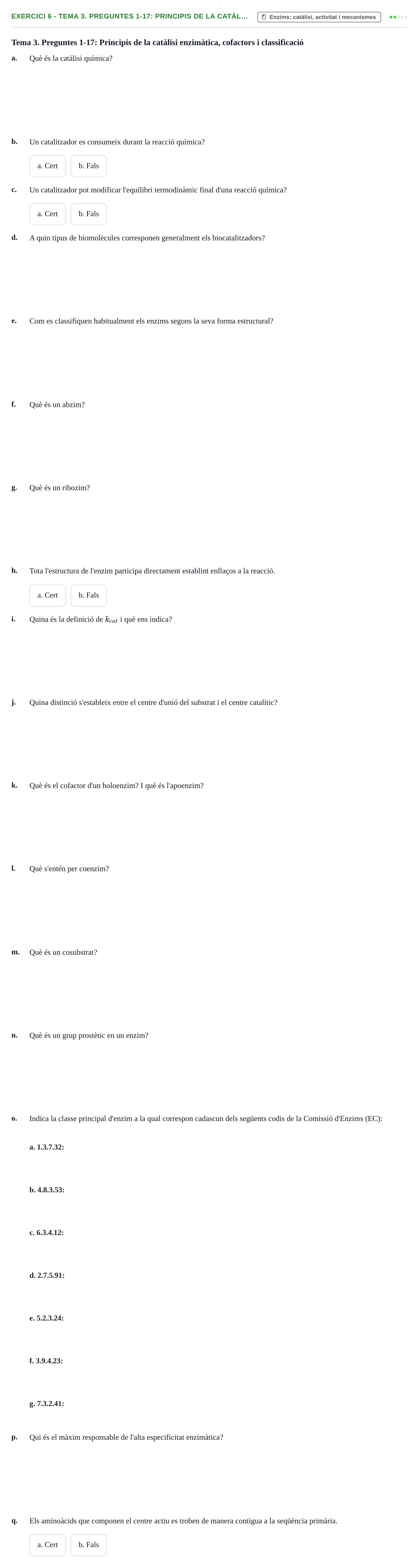 Enunciado: 6 - Tema 3. Preguntes 1-17: Principis de la catàl…