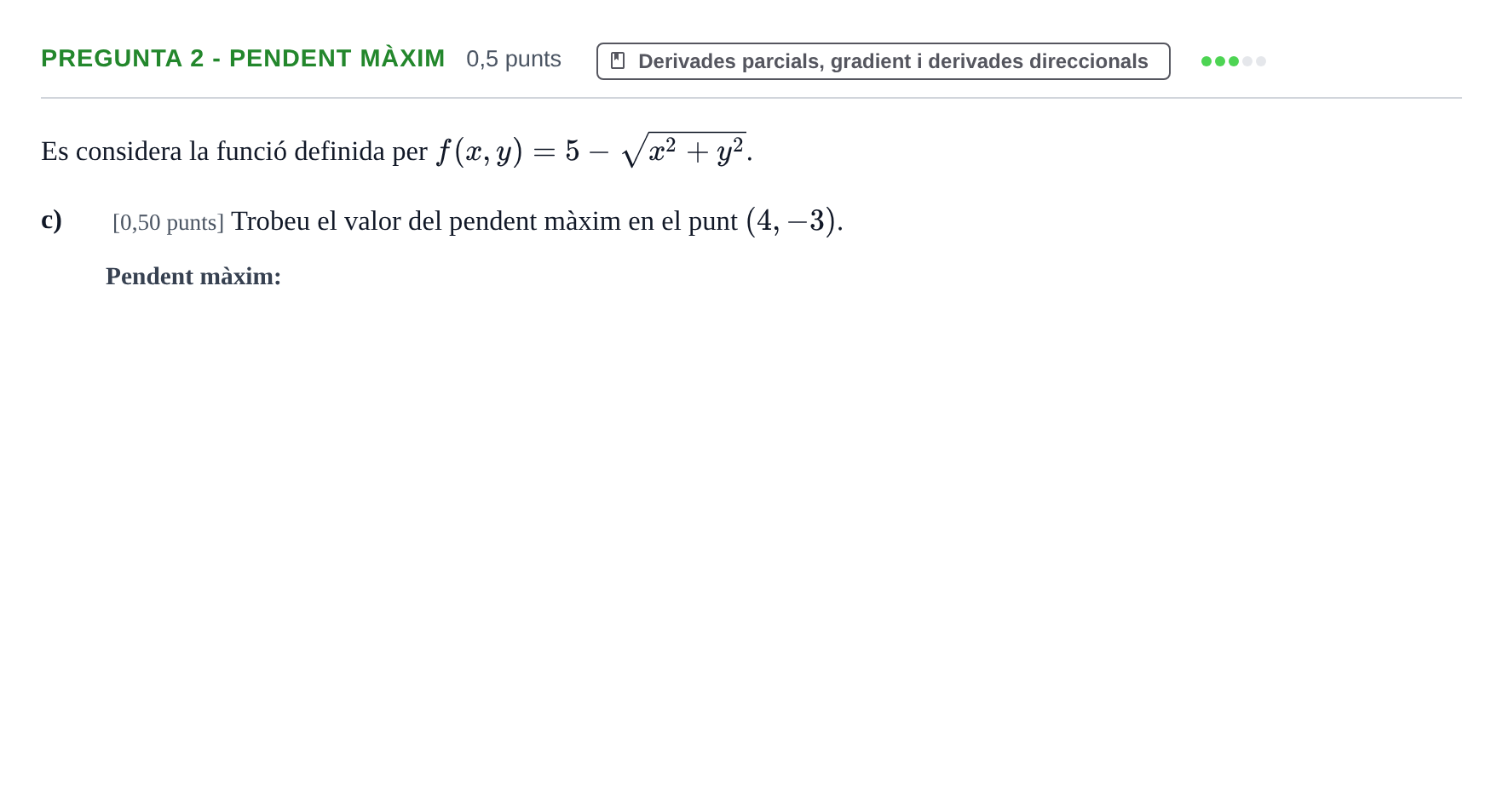 Enunciado: Pregunta 2 - Pendent màxim · Matemáticas II UPC Juny 2023