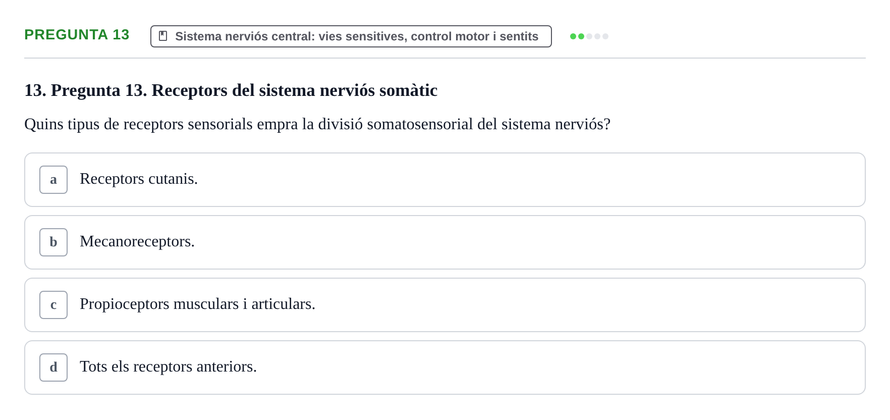 Enunciado: Pregunta 13 · Anatomia i fisiologia I URL 2011