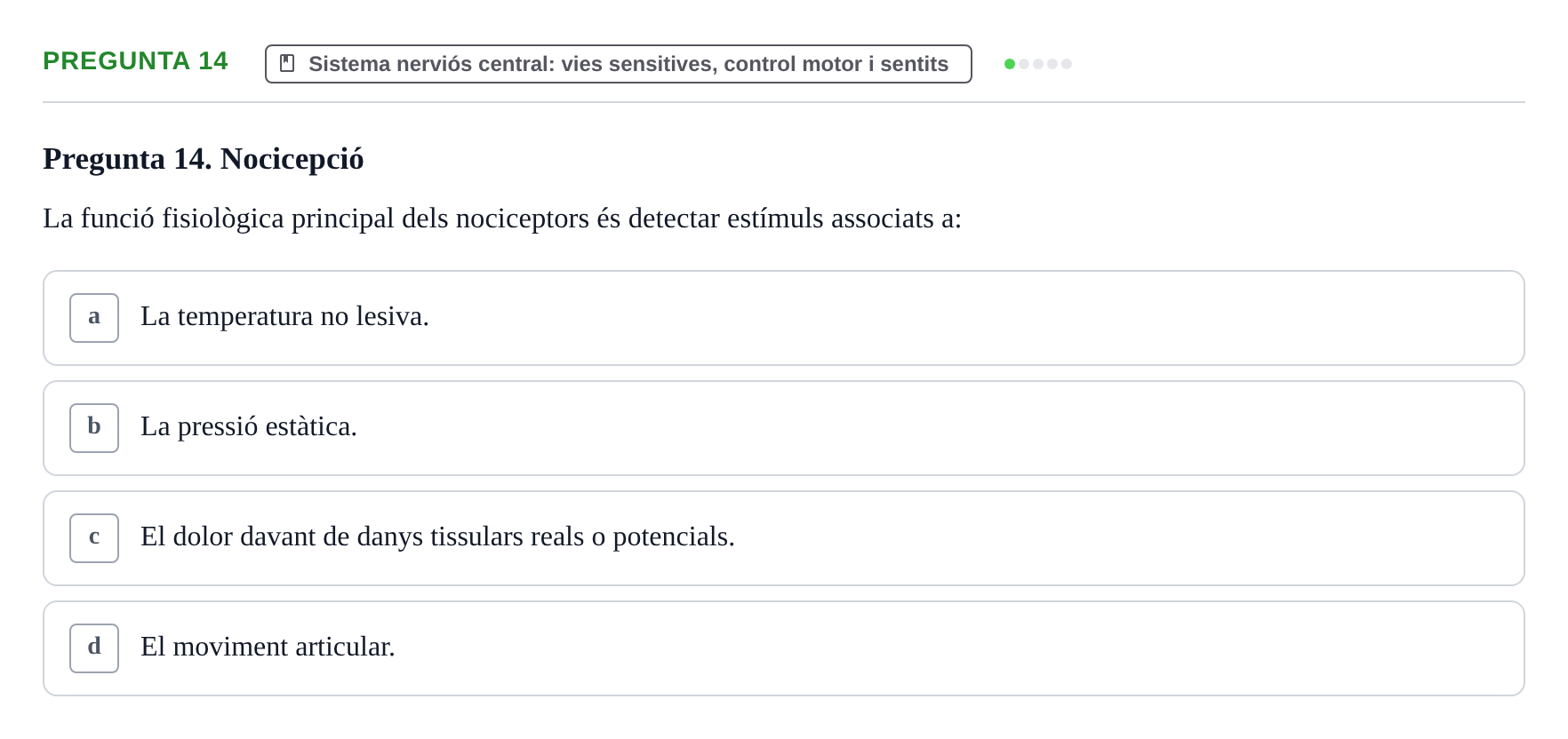 Enunciado: Pregunta 14 · Anatomia i fisiologia I URL 2011
