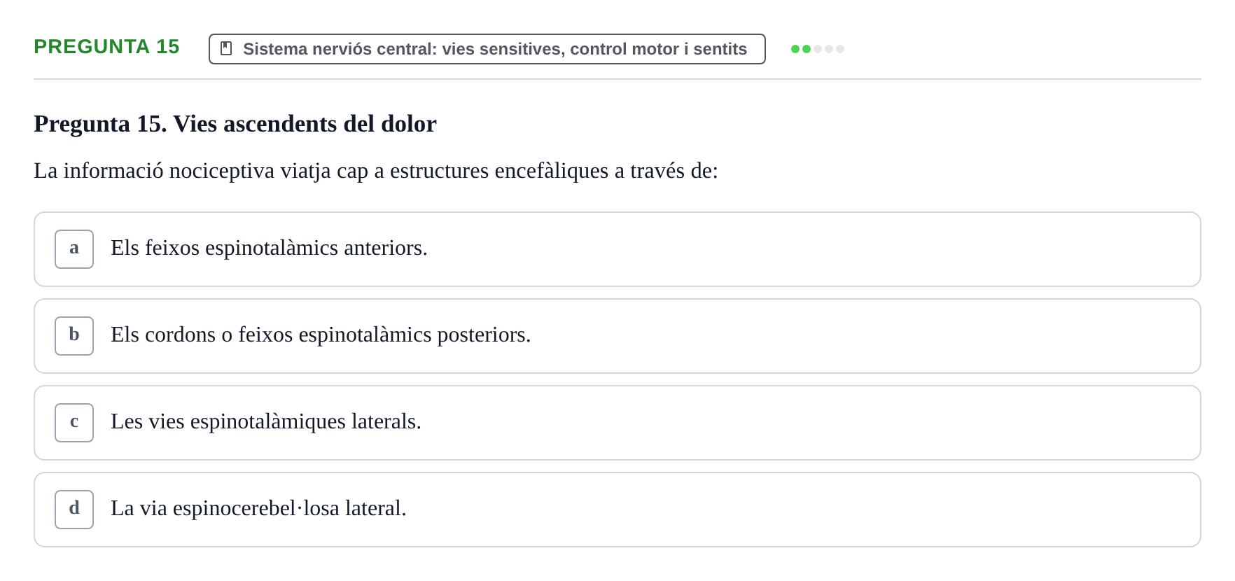 Enunciado: Pregunta 15 · Anatomia i fisiologia I URL 2011