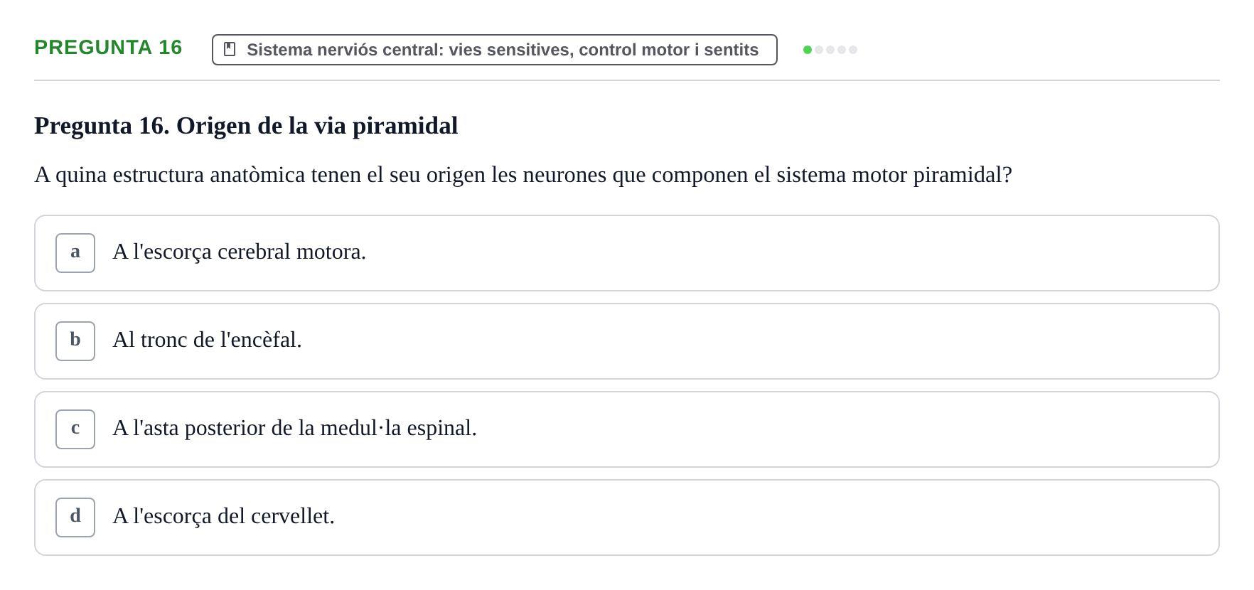 Enunciado: Pregunta 16 · Anatomia i fisiologia I URL 2011