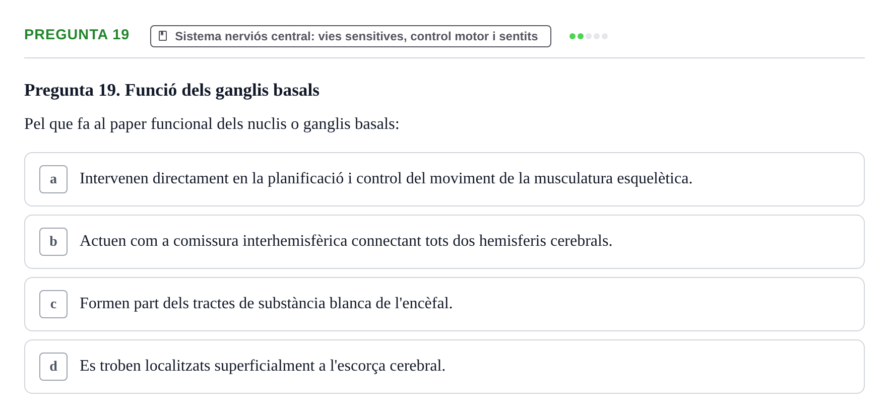 Enunciado: Pregunta 19 · Anatomia i fisiologia I URL 2011