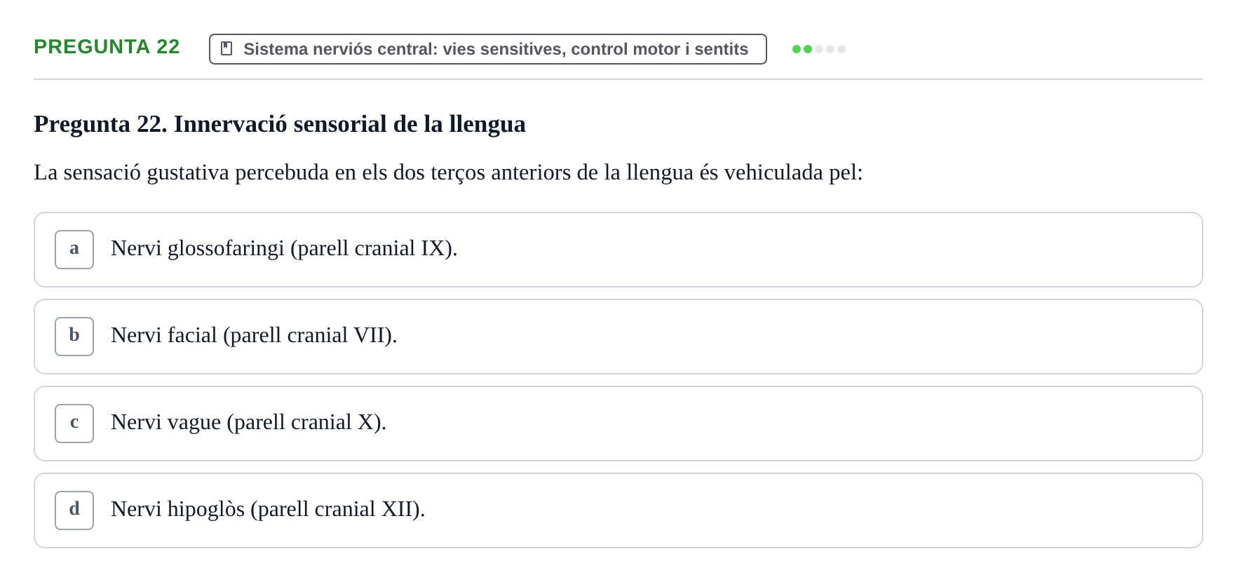 Enunciado: Pregunta 22 · Anatomia i fisiologia I URL 2011