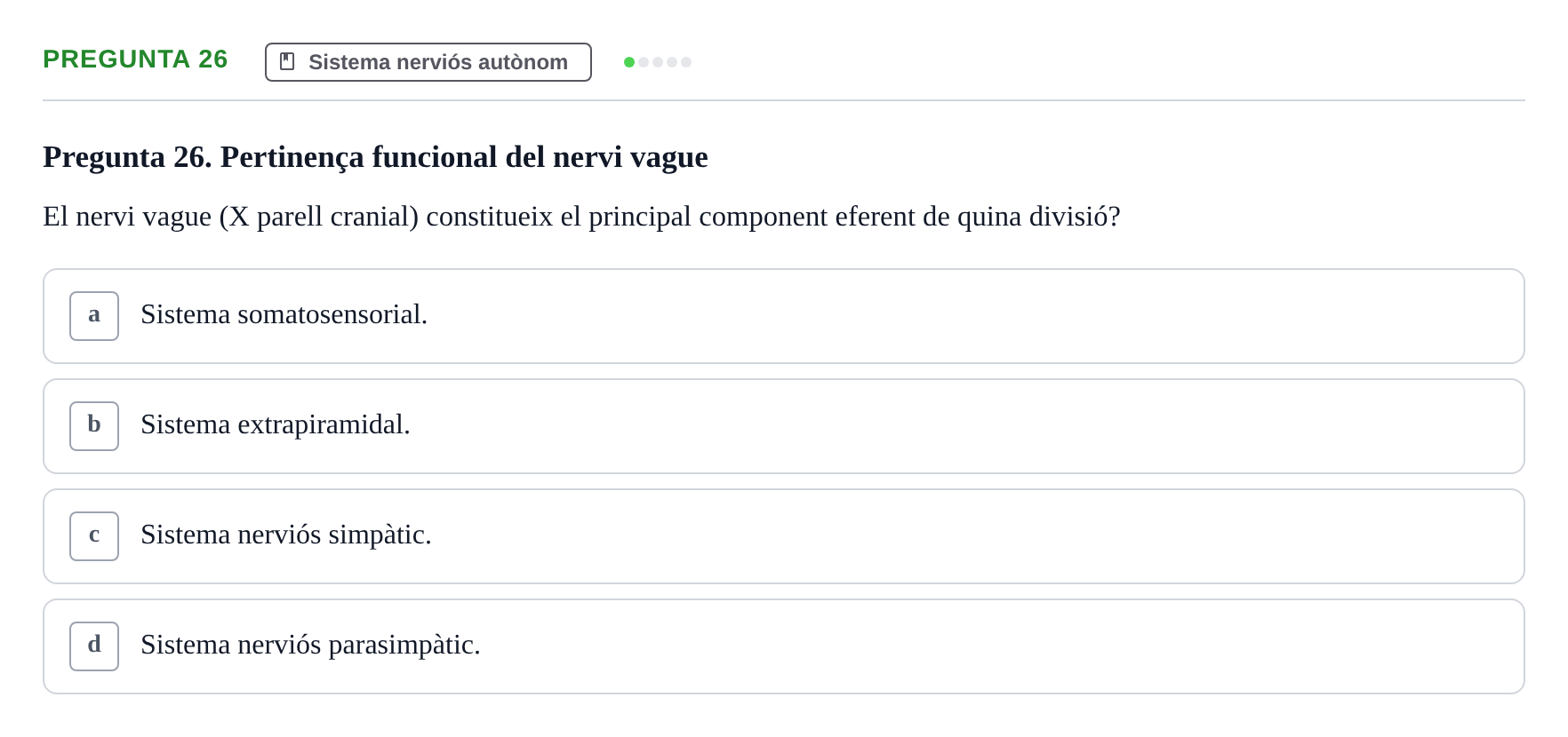 Enunciado: Pregunta 26 · Anatomia i fisiologia I URL 2011