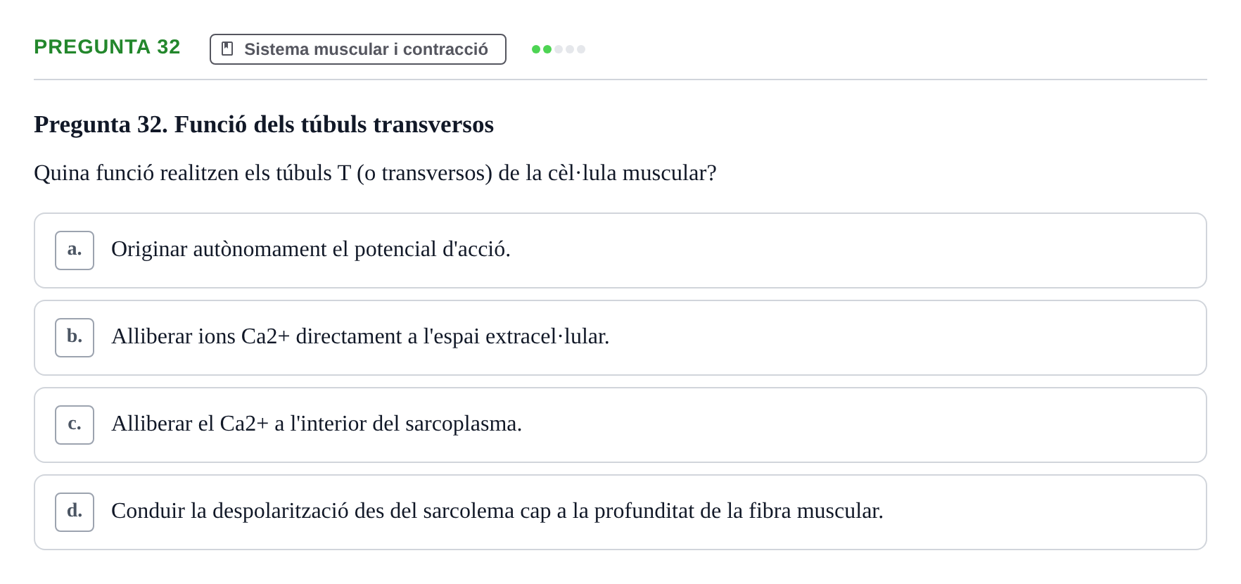 Enunciado: Pregunta 32 · Anatomia i fisiologia I URL 2011