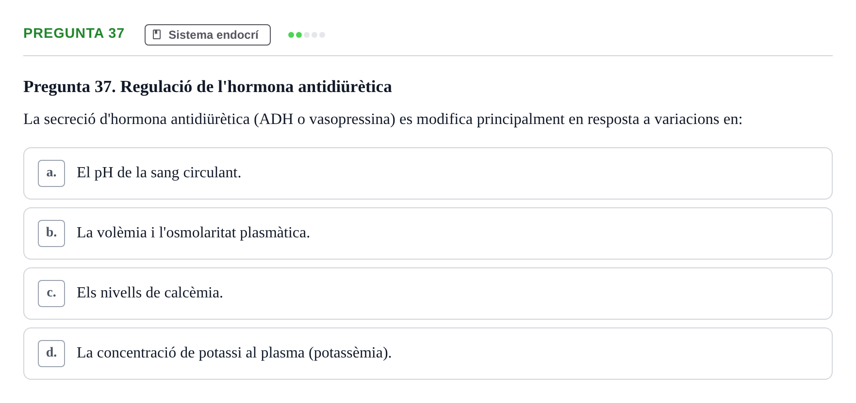 Enunciado: Pregunta 37 · Anatomia i fisiologia I URL 2011