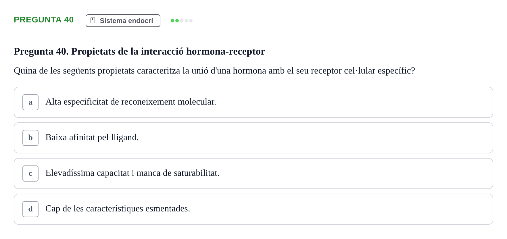 Enunciado: Pregunta 40 · Anatomia i fisiologia I URL 2011