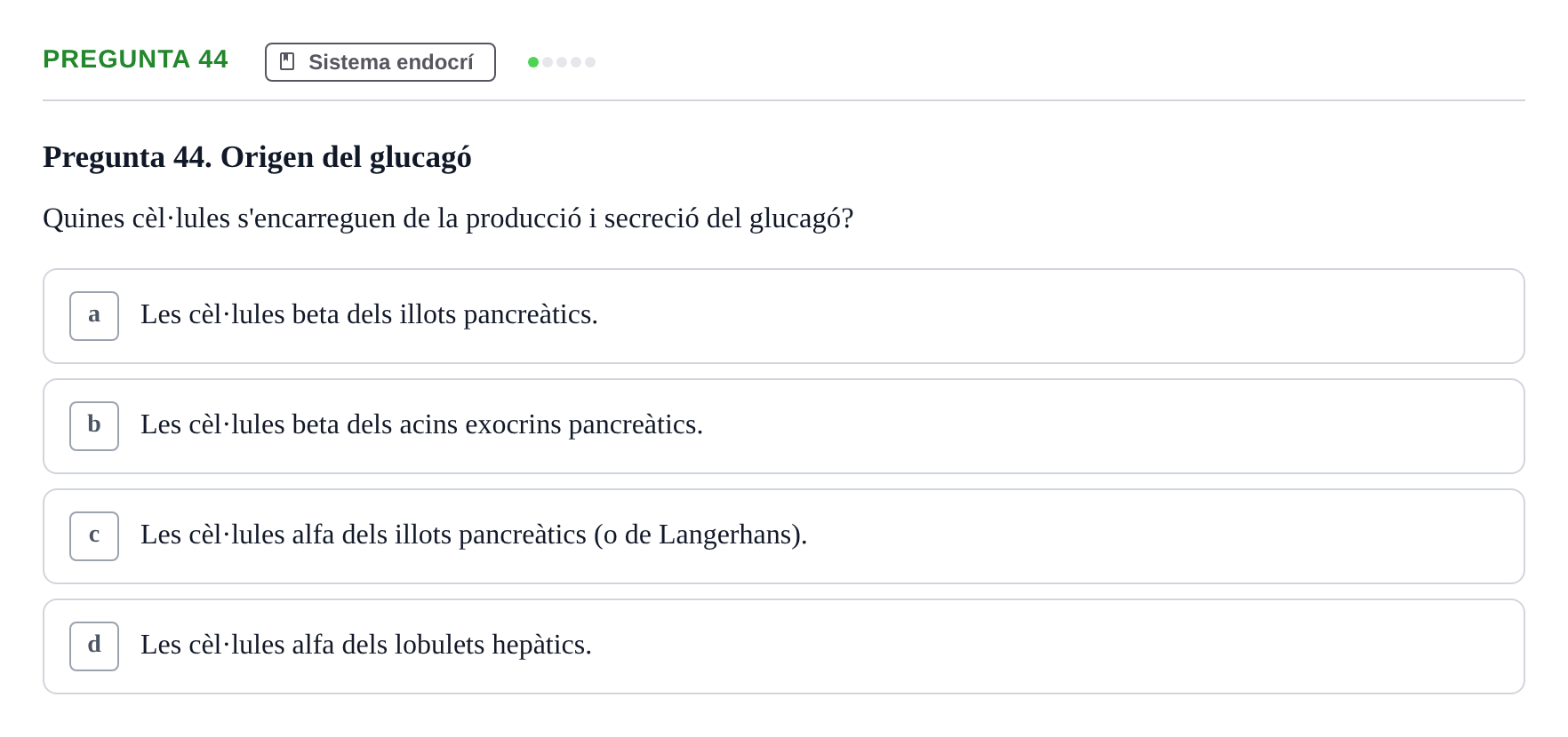 Enunciado: Pregunta 44 · Anatomia i fisiologia I URL 2011