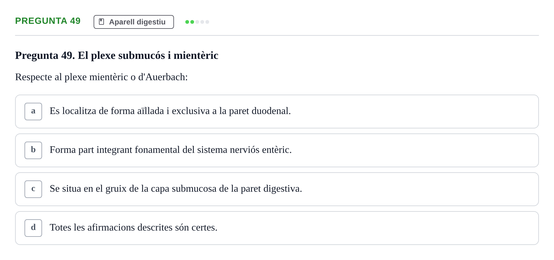 Enunciado: Pregunta 49 · Anatomia i fisiologia I URL 2011