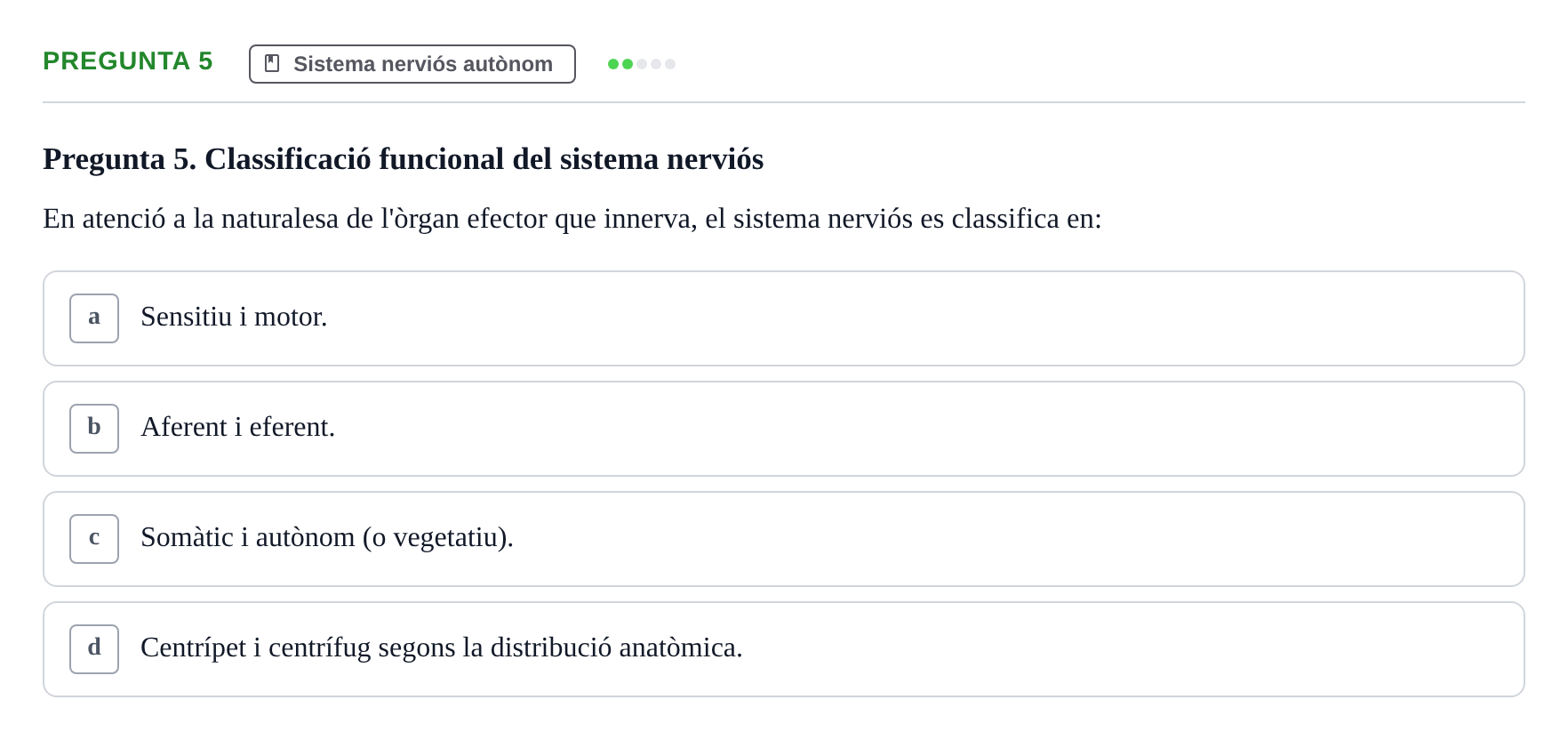 Enunciado: Pregunta 5 · Anatomia i fisiologia I URL 2011