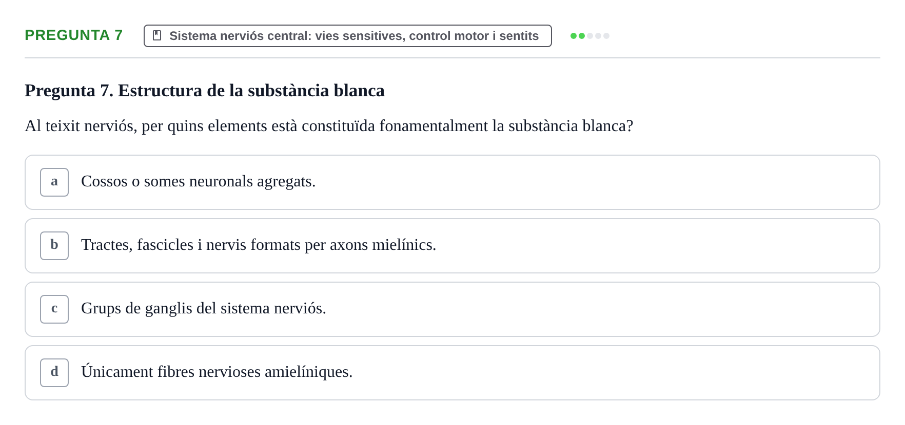 Enunciado: Pregunta 7 · Anatomia i fisiologia I URL 2011