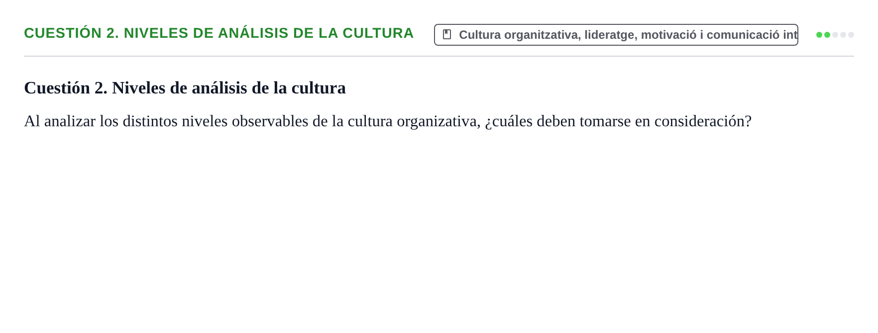 Enunciado: Cuestión 2. Niveles de análisis de la cultura