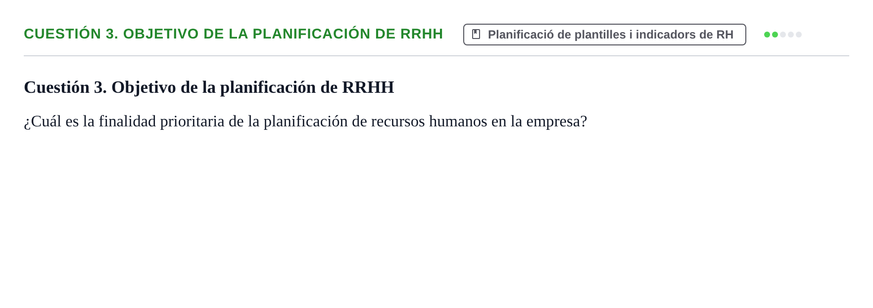 Enunciado: Cuestión 3. Objetivo de la planificación de RRHH