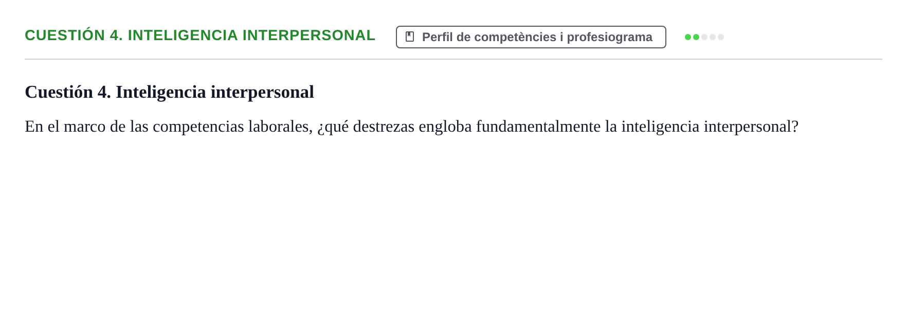 Enunciado: Cuestión 4. Inteligencia interpersonal