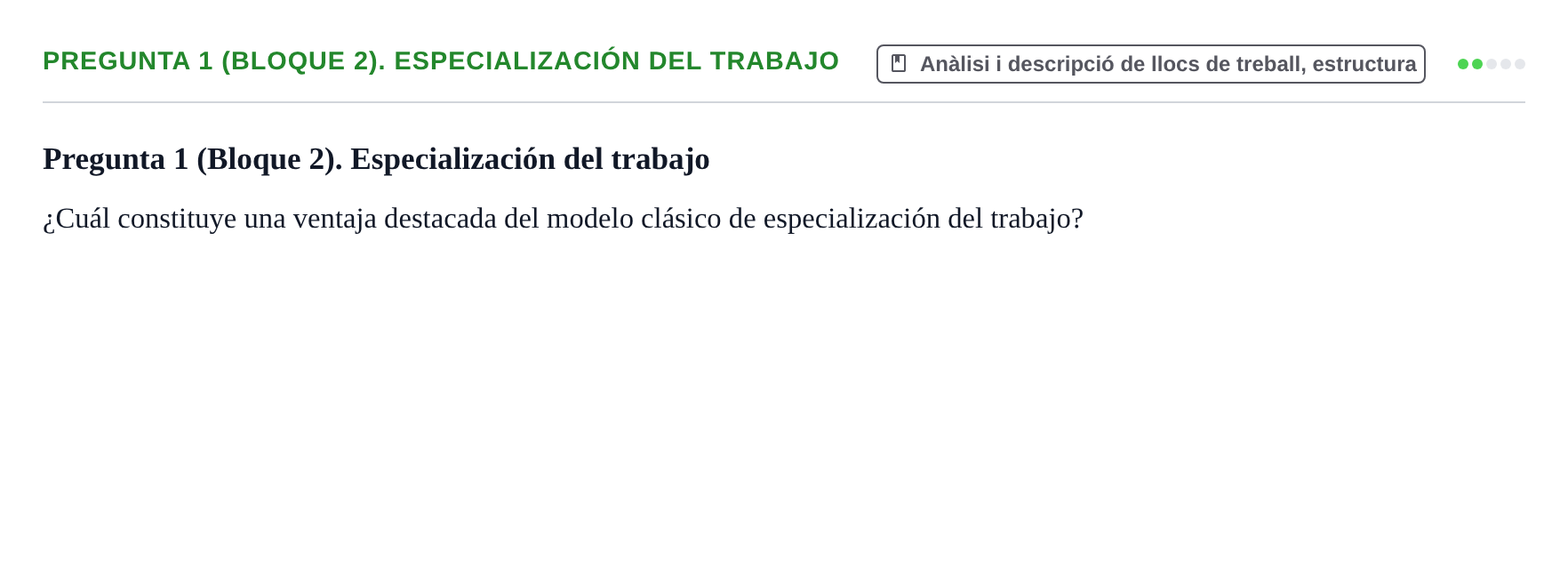Enunciado: Pregunta 1 (Bloque 2). Especialización del trabajo