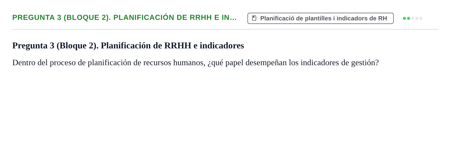 Enunciado: Pregunta 3 (Bloque 2). Planificación de RRHH e in…