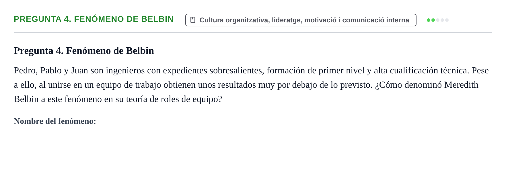Enunciado: Pregunta 4. Fenómeno de Belbin